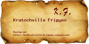 Kratochvilla Frigyes névjegykártya